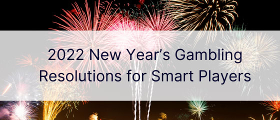 智能玩家的 2022 年新年赌博决议